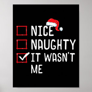 Nice Naughty It Wasn't Me Christmas List Poster