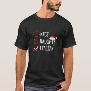Nice Naughty Italian Christmas Checklist Funny Ita T-Shirt