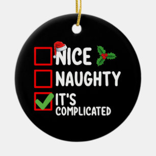 Nice Naughty It's Complicated Christmas List Holid Ceramic Tree Decoration
