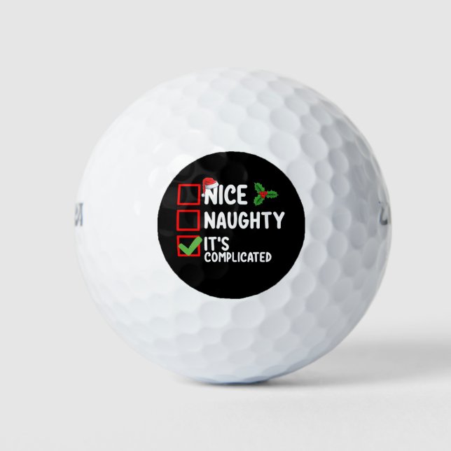 Nice Naughty It's Complicated Christmas List Holid Golf Balls (Front)