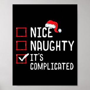 Nice Naughty Its Complicated Christmas List  Poster