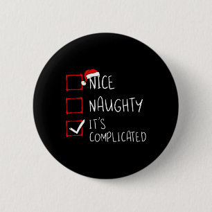 Nice Naughty It's Complicated Christmas List Santa 6 Cm Round Badge