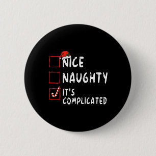 Nice Naughty It's Complicated Christmas List Santa 6 Cm Round Badge