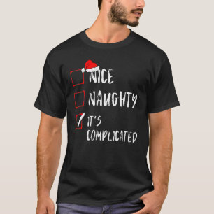 Nice Naughty It's Complicated Christmas List Santa T-Shirt