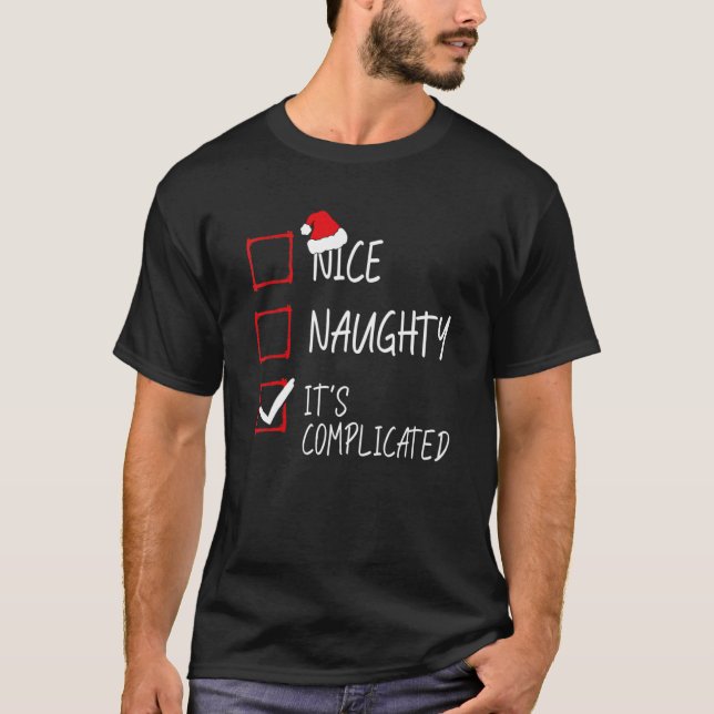 Nice Naughty It's Complicated Christmas List Santa T-Shirt (Front)
