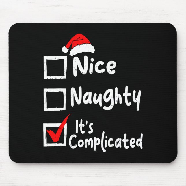 Nice Naughty It's Complicated Funny Christmas List Mouse Mat (Front)