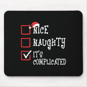Nice Naughty It's Complicated Funny Christmas Xmas Mouse Mat