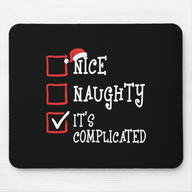 Nice Naughty It's Complicated Funny Christmas Xmas Mouse Mat (Front)