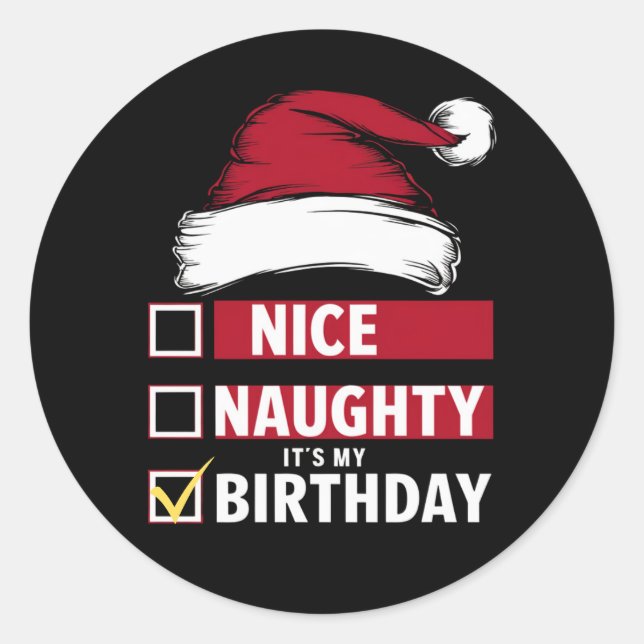 Nice Naughty It's My Birthday Christmas List Santa Classic Round Sticker (Front)