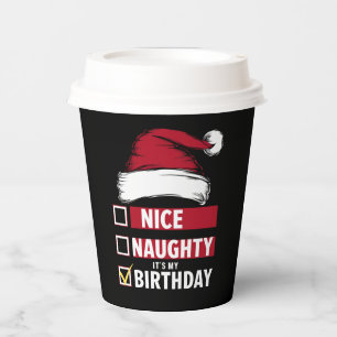Nice Naughty It's My Birthday Christmas List Santa Paper Cups