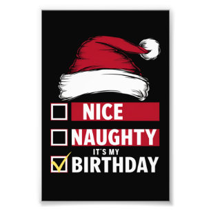 Nice Naughty It's My Birthday Christmas List Santa Photo Print