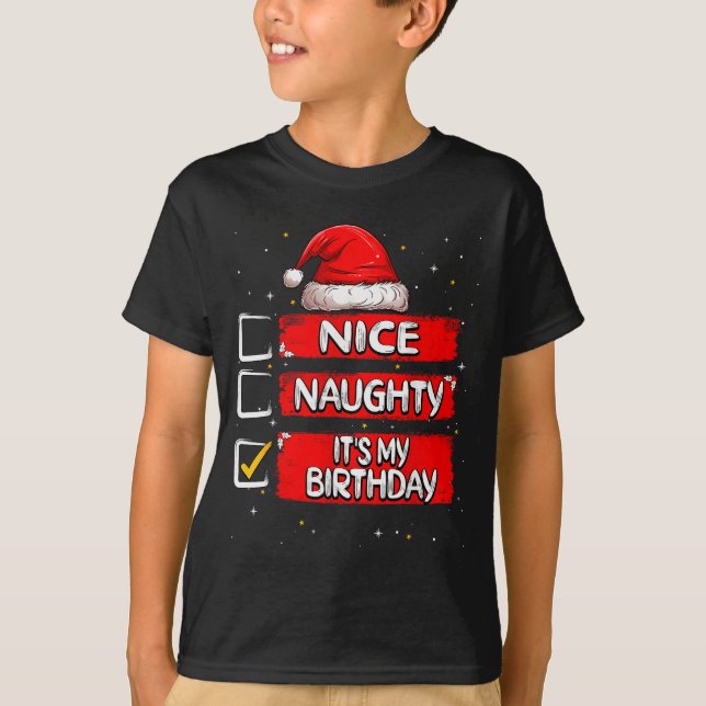 Nice Naughty It's My Birthday Christmas List Santa T-Shirt (Front)