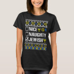 Nice Naughty Jewish Hanukkah Chanukah Jewish Sweat T-Shirt<br><div class="desc">Nice Naughty Jewish Hanukkah Chanukah Jewish Sweater Menorah</div>