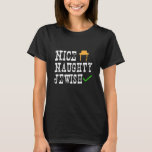 Nice naughty jewish T-Shirt<br><div class="desc">Nice naughty jewish</div>