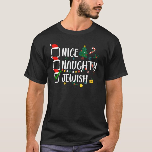Nice Naughty Jewish Ugly Hanukkah Chanukah Jew T-Shirt (Front)