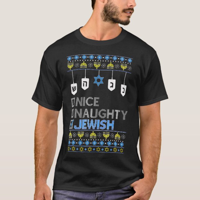 Nice Naughty Jewish Ugly Hanukkah 	 Chanukah Jew T-Shirt (Front)