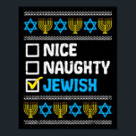 Nice Naughty Jewish Ugly Hanukkah Sweater Chanukah Poster<br><div class="desc">Nice Naughty Jewish Ugly Hanukkah Sweater Chanukah Jew Gift Short Sleeve</div>