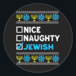 Nice Naughty Jewish Ugly Hanukkah Sweater Classic Round Sticker<br><div class="desc">Nice Naughty Jewish Ugly Hanukkah Sweater</div>