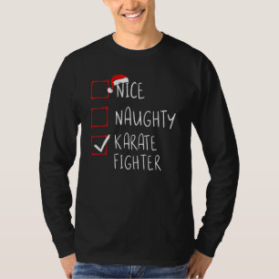 Nice Naughty Karate Fighter List Christmas Santa C T-Shirt