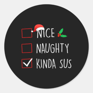 Nice Naughty Kinda Sus Christmas Family Matching Classic Round Sticker