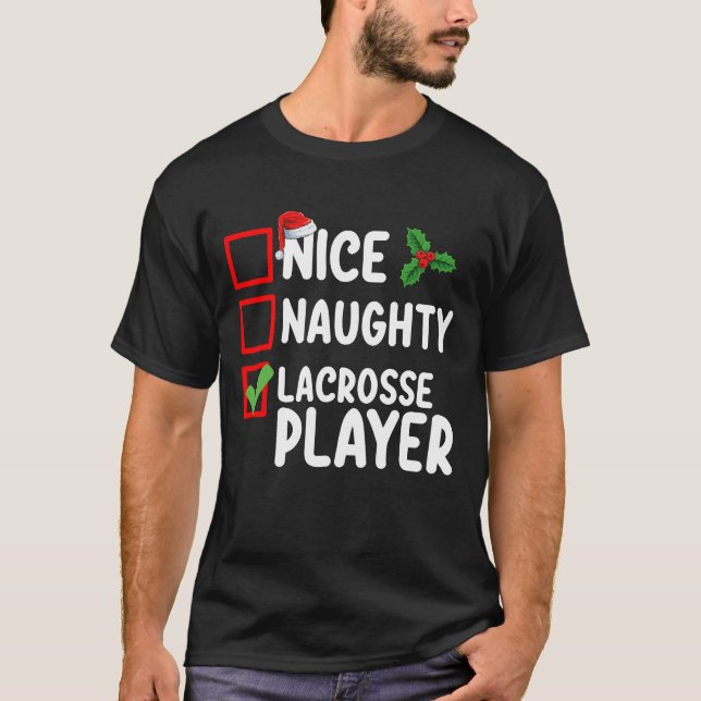 Nice Naughty Lacrosse Player Christmas List T-Shirt (Front)