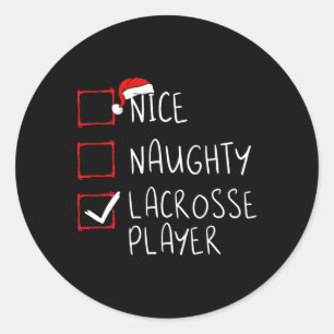 Nice Naughty Lacrosse Player List Christmas Santa  Classic Round Sticker