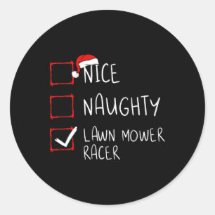 Nice Naughty Lawn Mower Racer List Christmas Santa Classic Round Sticker