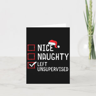 Nice Naughty Left Unsupervised Christmas List Card