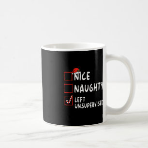 Nice Naughty Left Unsupervised Christmas List Fami Coffee Mug