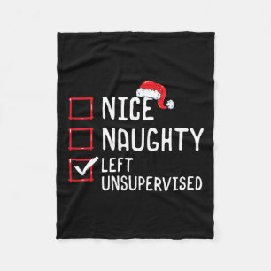 Nice Naughty Left Unsupervised Christmas List Fleece Blanket