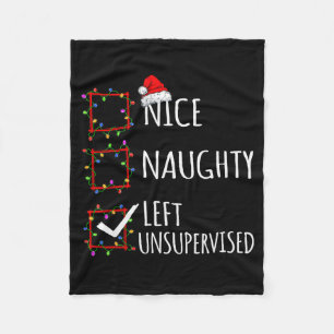Nice Naughty Left Unsupervised Christmas List Funn Fleece Blanket