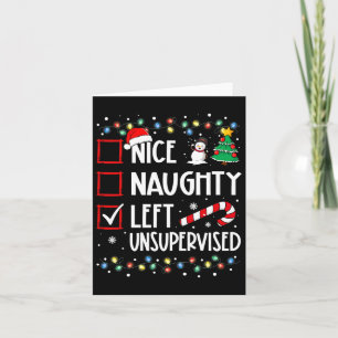 Nice Naughty Left Unsupervised Christmas List Holi Card