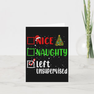 Nice Naughty Left Unsupervised Christmas List Holi Card