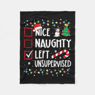 Nice Naughty Left Unsupervised Christmas List Holi Fleece Blanket