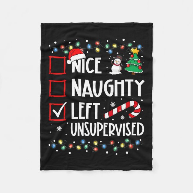 Nice Naughty Left Unsupervised Christmas List Holi Fleece Blanket (Front)