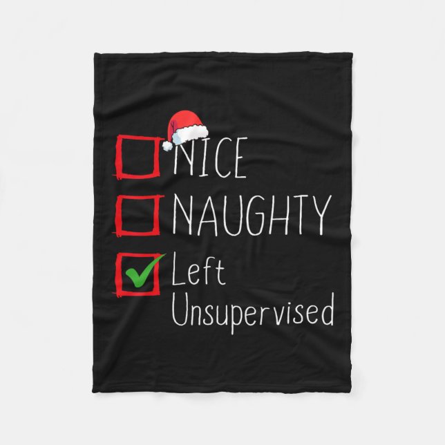 Nice Naughty Left Unsupervised Christmas List Sant Fleece Blanket (Front)