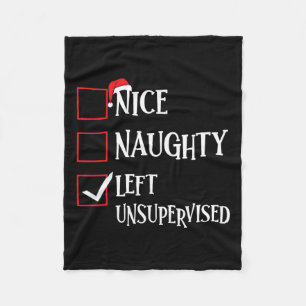 Nice Naughty Left Unsupervised Christmas List Sant Fleece Blanket
