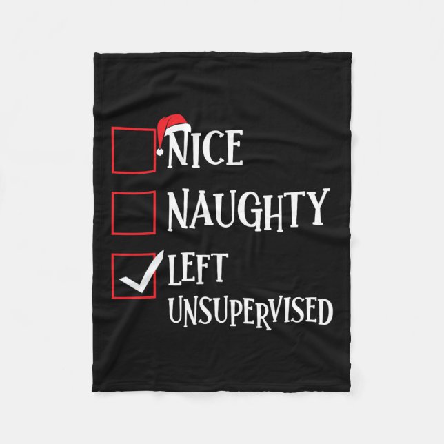 Nice Naughty Left Unsupervised Christmas List Sant Fleece Blanket (Front)
