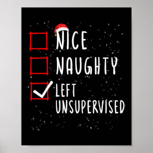 Nice Naughty Left Unsupervised Christmas List Sant Poster