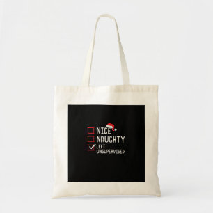 Nice Naughty Left Unsupervised Christmas List Tote Bag