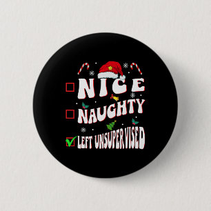 Nice Naughty Left Unsupervised Family Christmas Li 6 Cm Round Badge