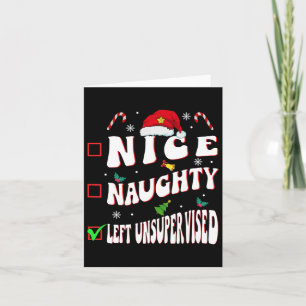 Nice Naughty Left Unsupervised Family Christmas Li Card