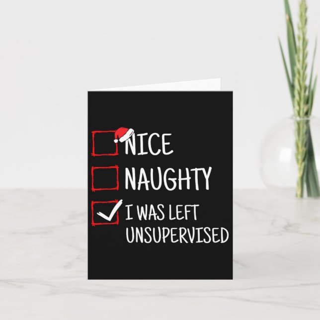 Nice Naughty Left Unsupervised Funny Christmas  Card (Front)