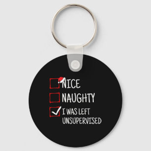 Nice Naughty Left Unsupervised Funny Christmas Key Ring