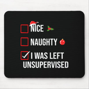 Nice Naughty Left Unsupervised Funny Christmas Mouse Mat