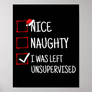 Nice Naughty Left Unsupervised Funny Christmas Poster