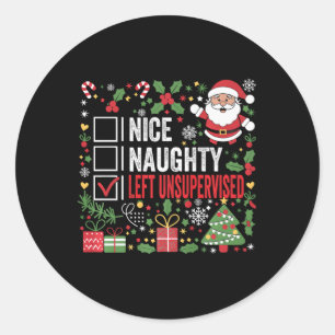 Nice Naughty Left Unsupervised Funny Christmas San Classic Round Sticker
