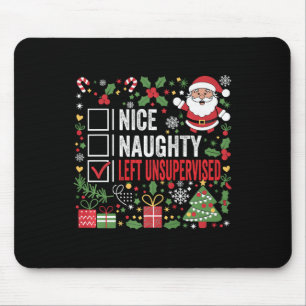 Nice Naughty Left Unsupervised Funny Christmas San Mouse Mat