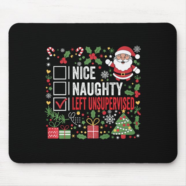 Nice Naughty Left Unsupervised Funny Christmas San Mouse Mat (Front)