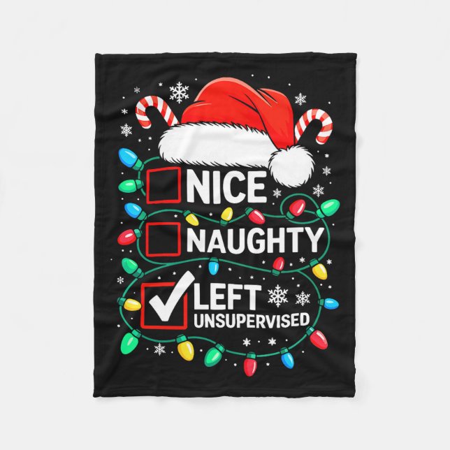 Nice Naughty Left Unsupervised Shirt Funny Christm Fleece Blanket (Front)